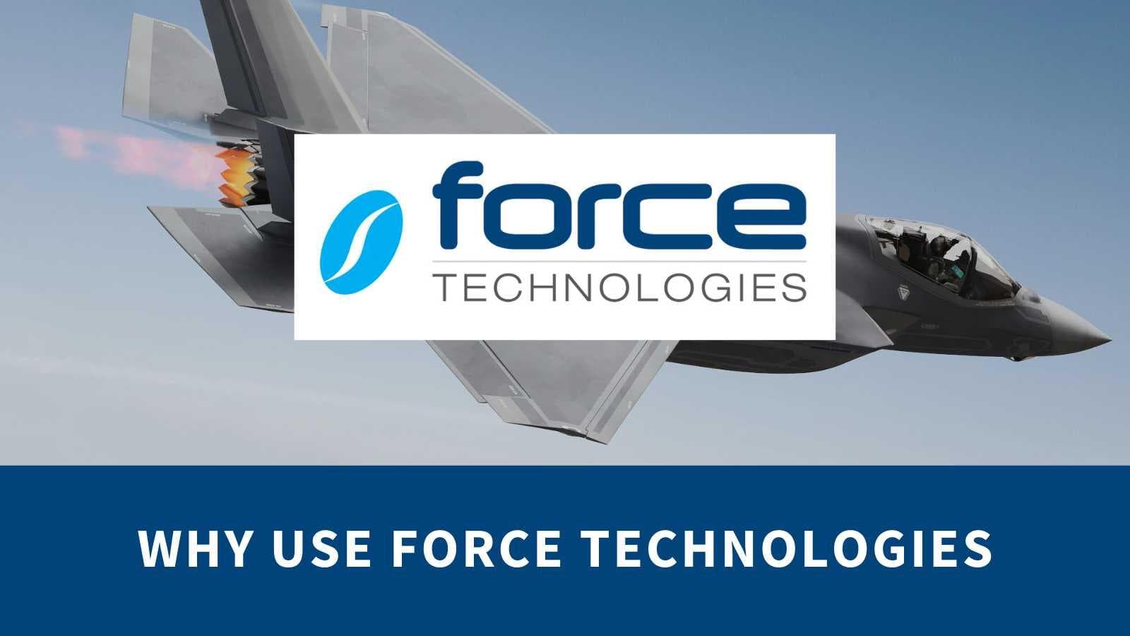 Why Use Force Technologies