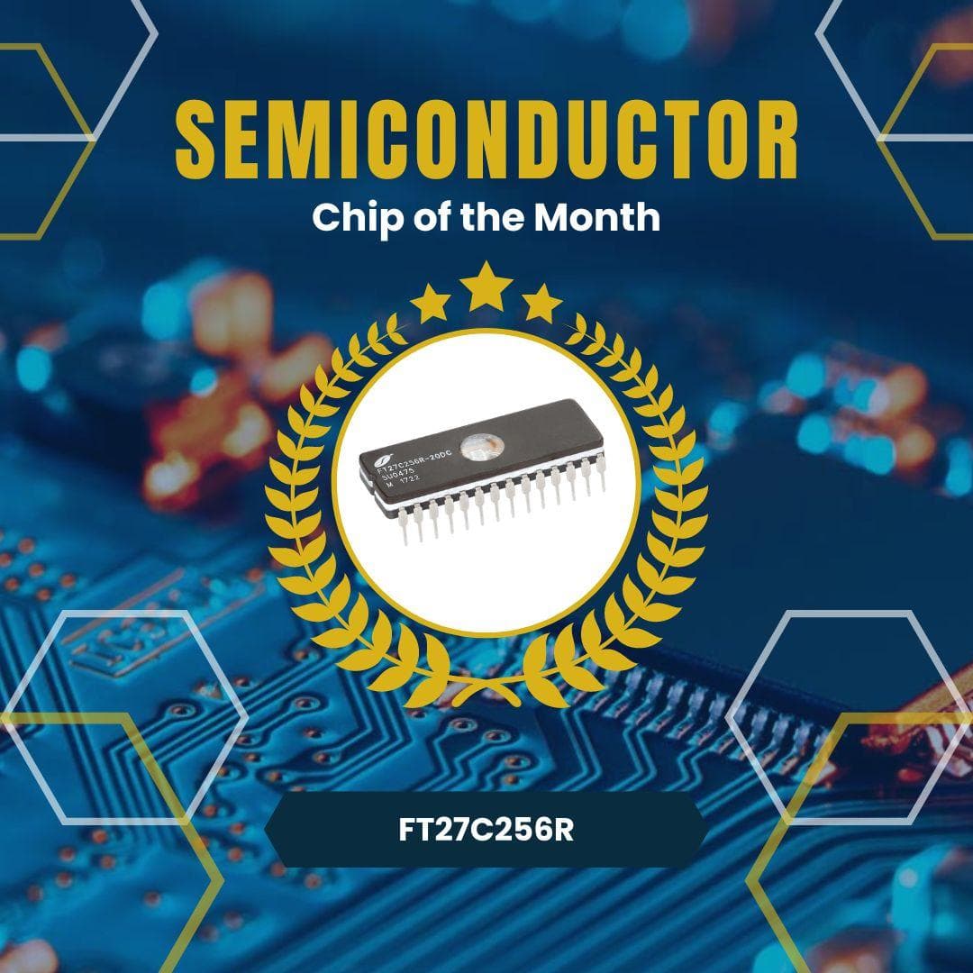 Chip of the Month (November) FT27C256R