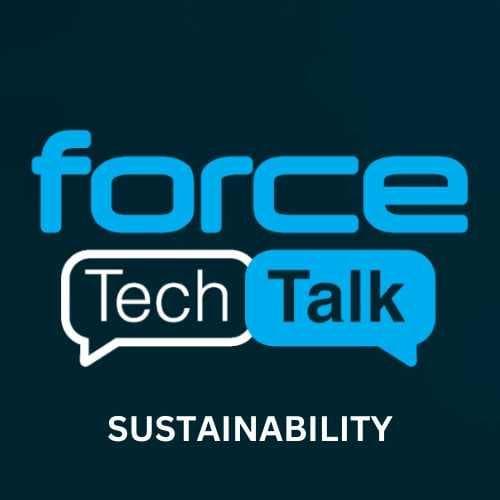 Force Tech Talk #1- Sustainability