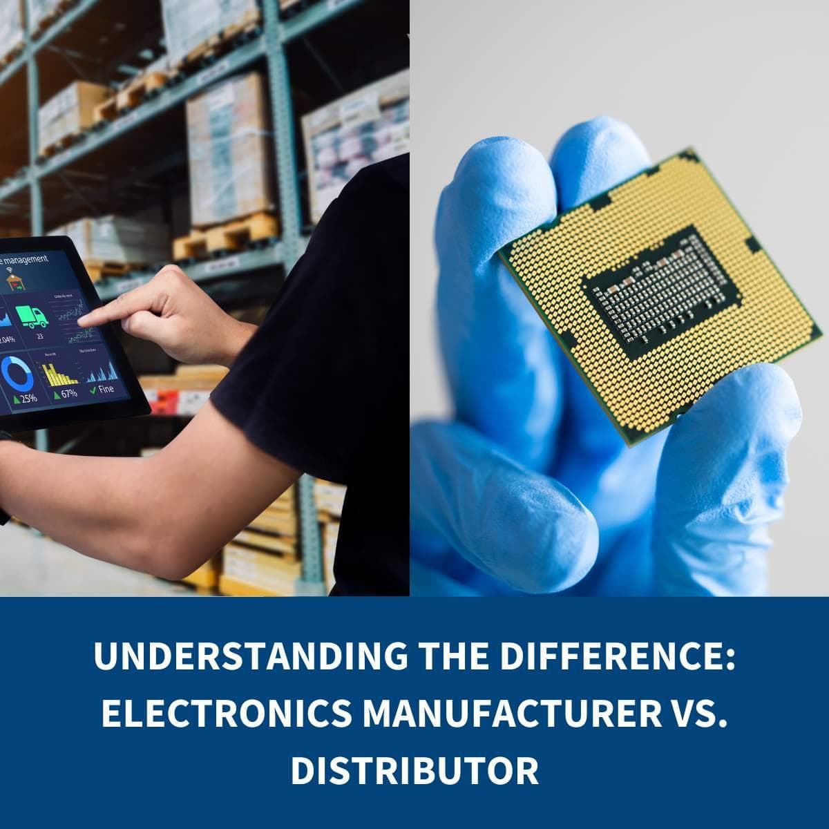 Understanding the Difference: Electronics Manufacturer vs. Distributor