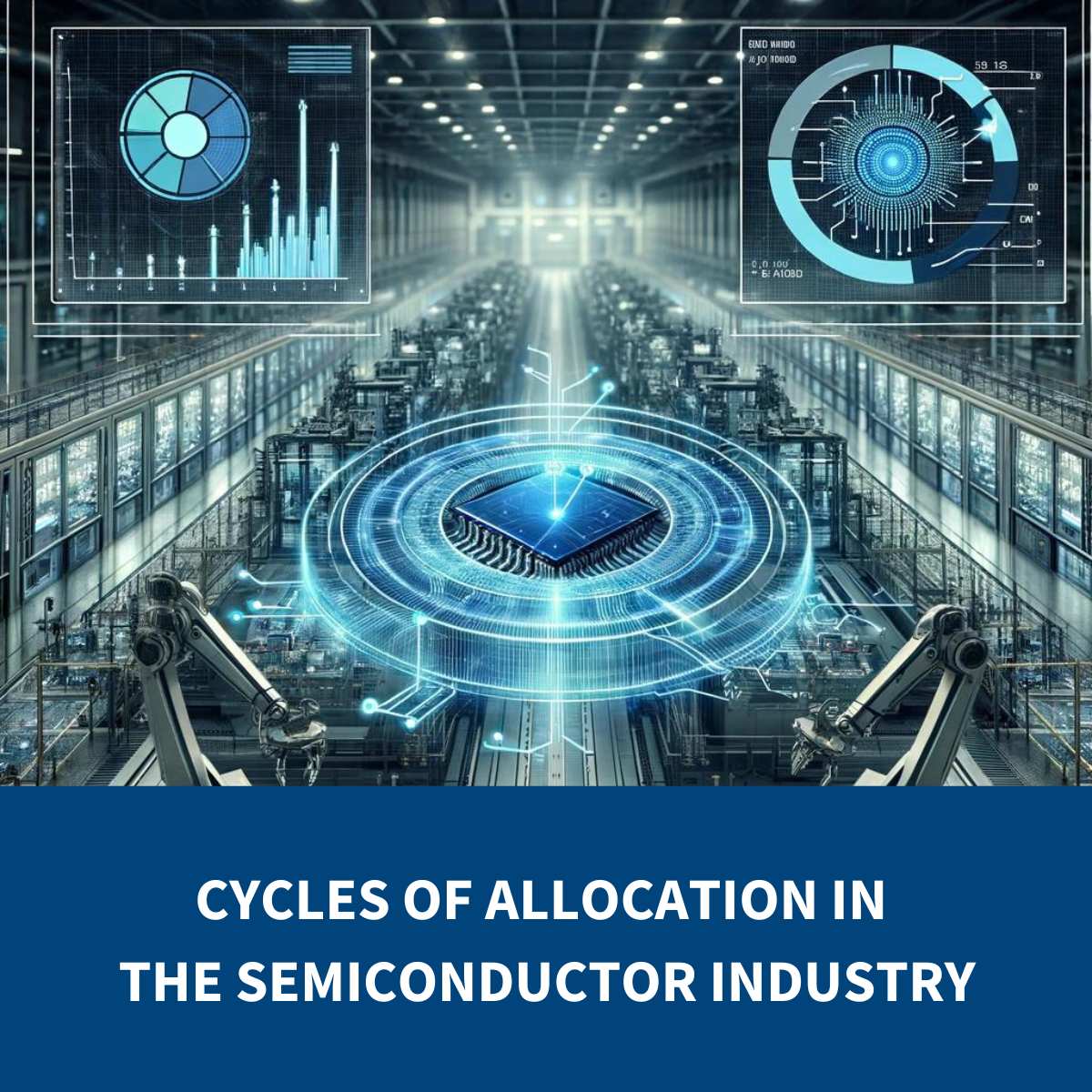 Cycles of Allocation in the Semiconductor Industry